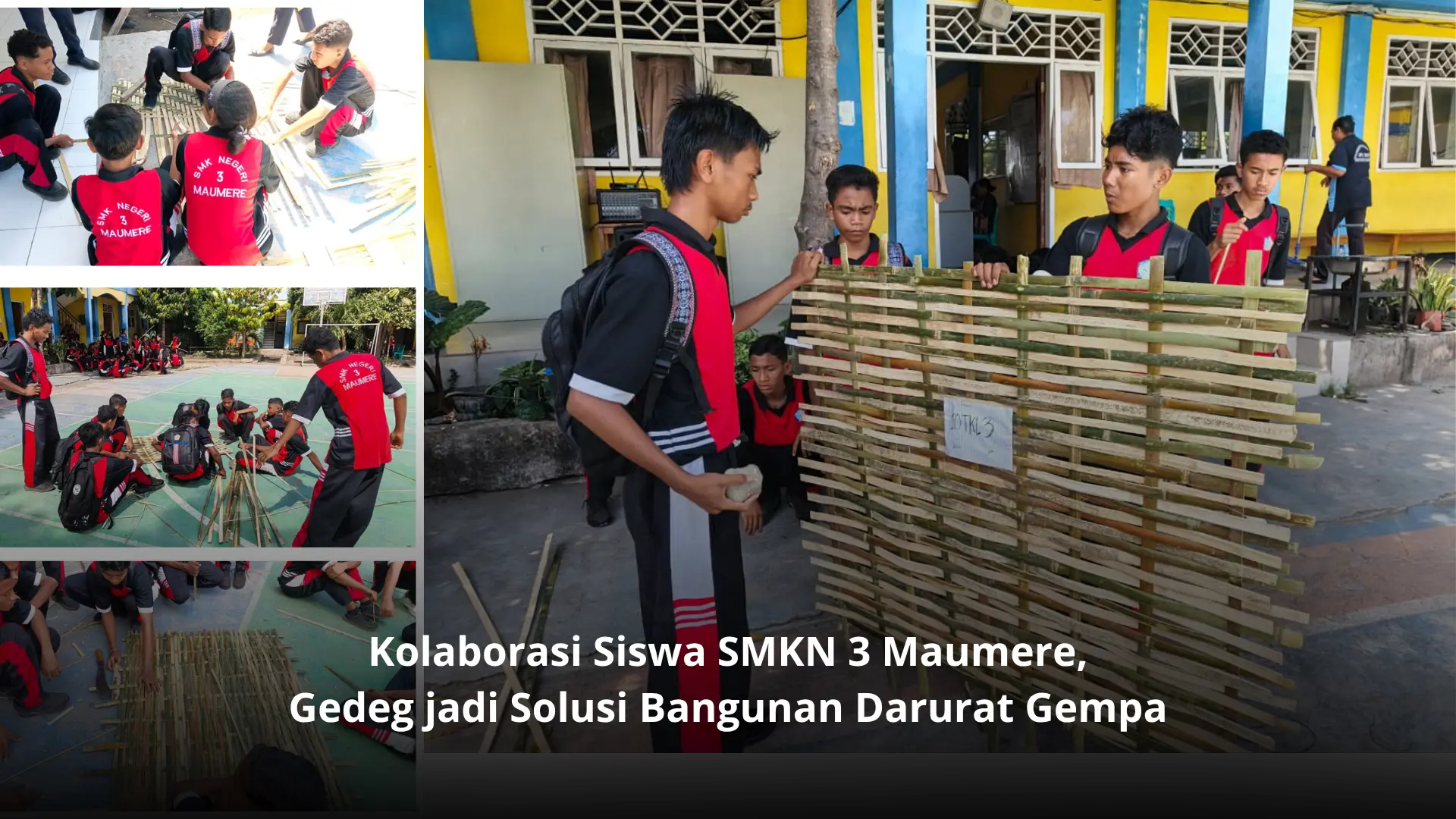 Tingkatkan Kesiapsiagaan Bencana, Siswa SMKN 3 Maumere Kolaborasi Buat Gedeg Bambu untuk Bangunan Darurat Gempa